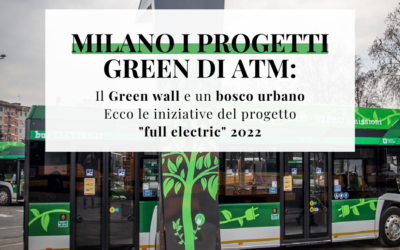 MILANO, I PROGETTI GREEN DI ATM: Il green wall e il bosco urbano