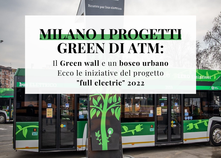 MILANO, I PROGETTI GREEN DI ATM: Il green wall e il bosco urbano