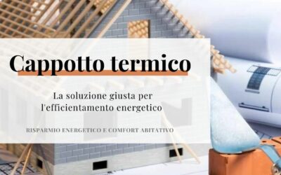 CAPPOTTO TERMICO: La soluzione giusta per l’efficientamento energetico.